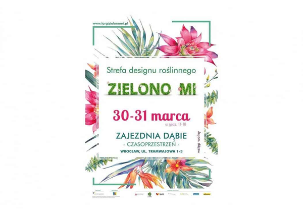 Targi Zielono mi 2019  - strefa designu roślinnego Wrocław