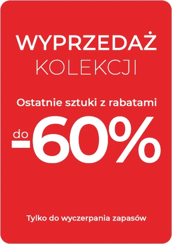 Wyprzedaż kolekcji do -60%