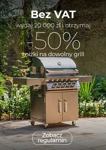 Dodaj do koszyka produkty za min. 20 000 zł i otrzymaj -50% rabatu na dowolny grill!