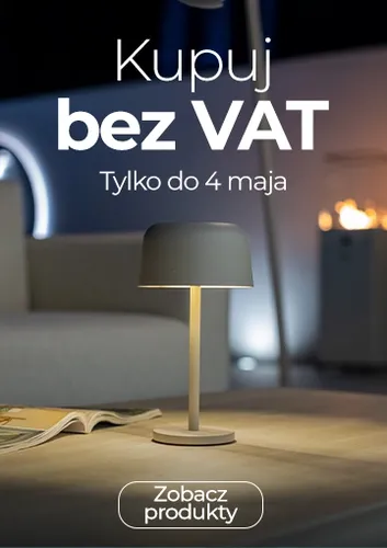 Kupuj bez VAT! Tylko do 4 maja