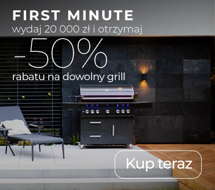 Wydaj 20 000 zł i otrzymaj -50% rabatu na dowolny grill!